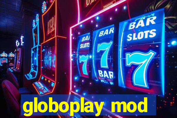 globoplay mod